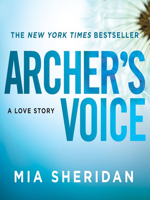 Titeldetails für Archer's Voice nach Mia Sheridan - Warteliste